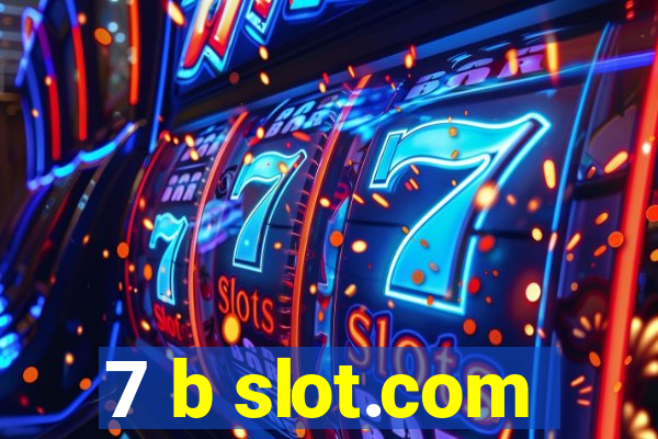 7 b slot.com