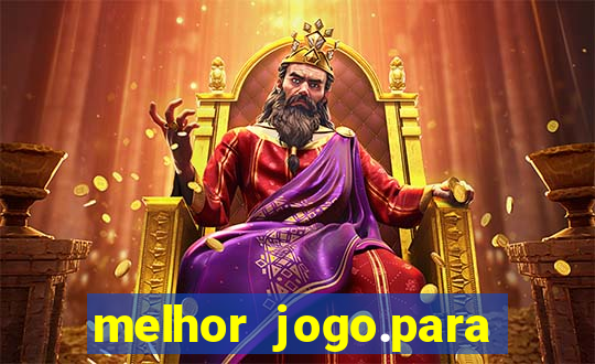 melhor jogo.para ganhar dinheiro