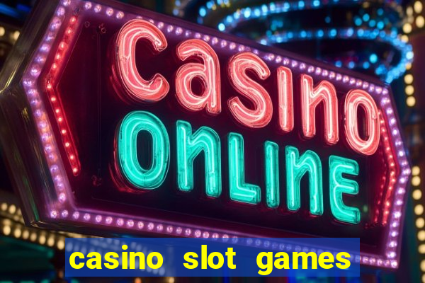 casino slot games real money