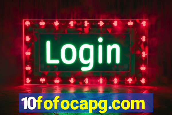 10fofocapg.com