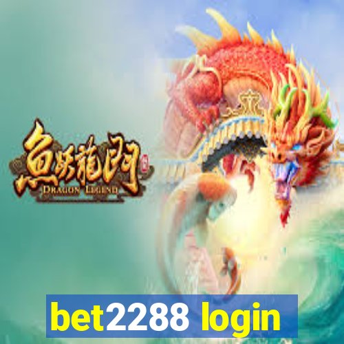 bet2288 login