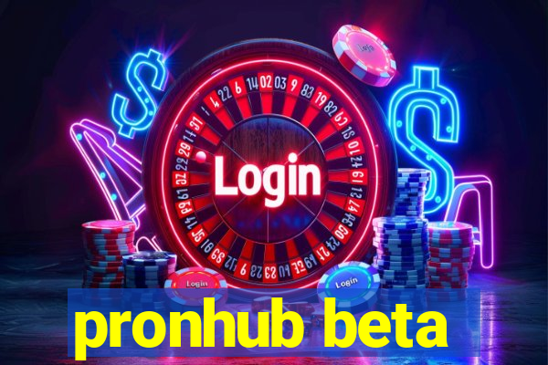 pronhub beta