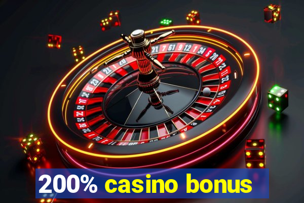 200% casino bonus