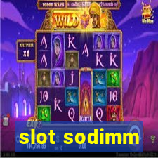 slot sodimm