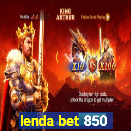 lenda bet 850