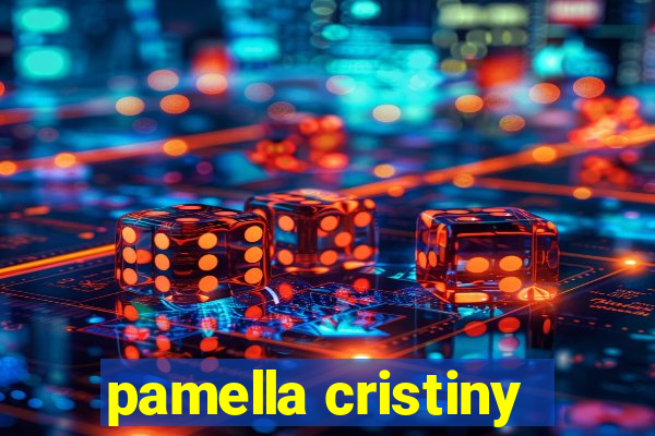 pamella cristiny