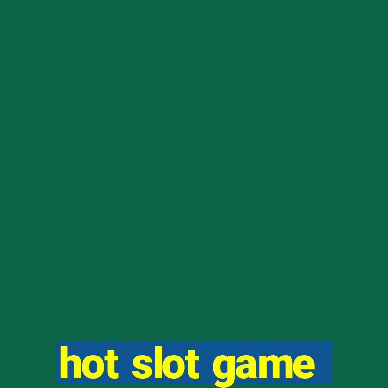 hot slot game