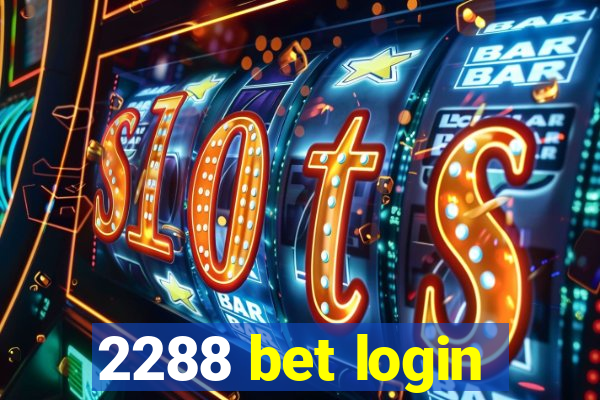 2288 bet login