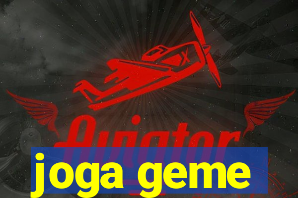 joga geme