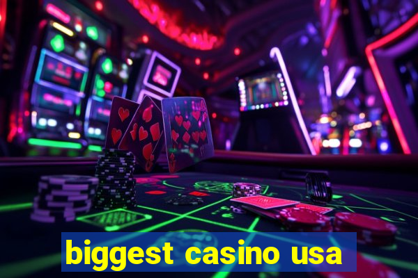 biggest casino usa