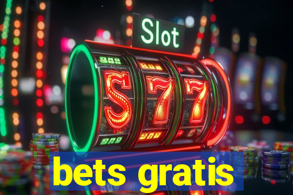 bets gratis