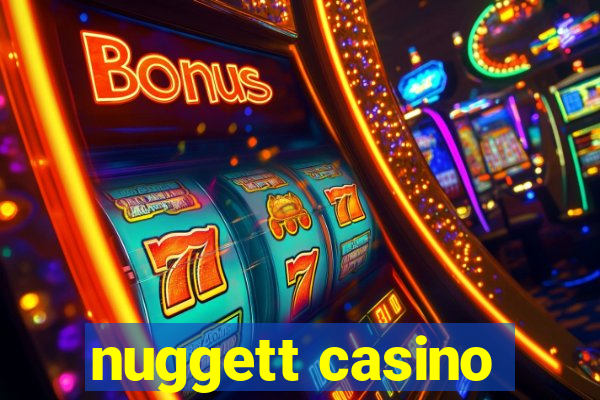 nuggett casino