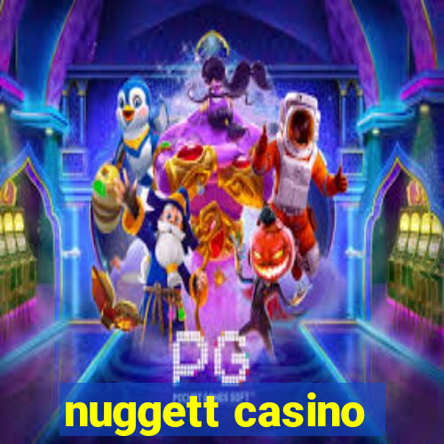 nuggett casino