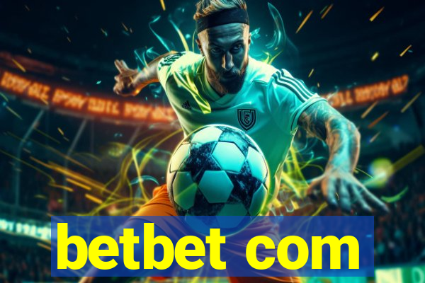 betbet com