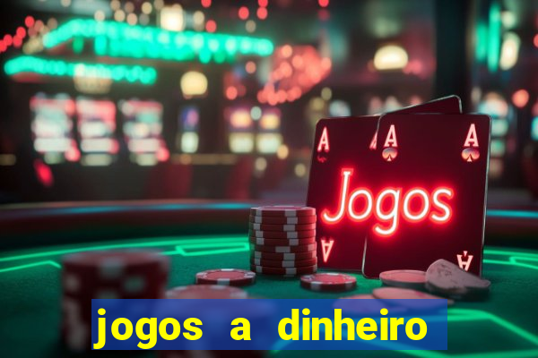 jogos a dinheiro online portugal