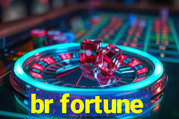 br fortune