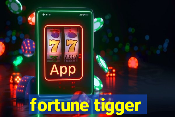 fortune tigger