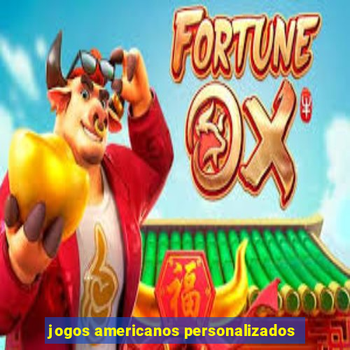 jogos americanos personalizados