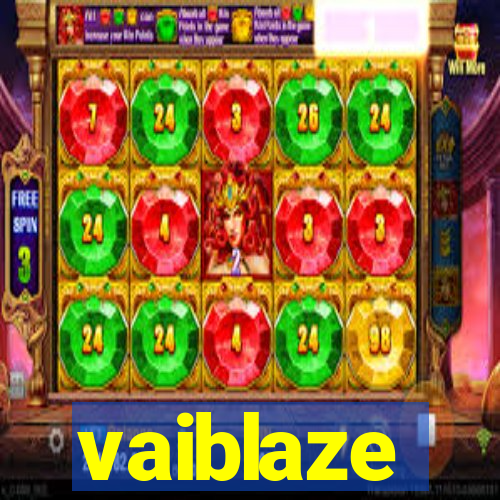 vaiblaze