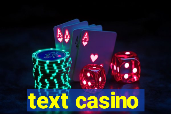 text casino