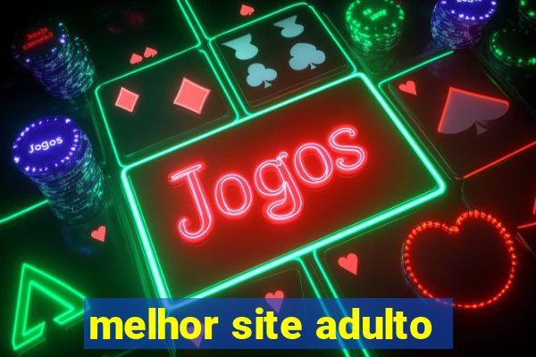 melhor site adulto