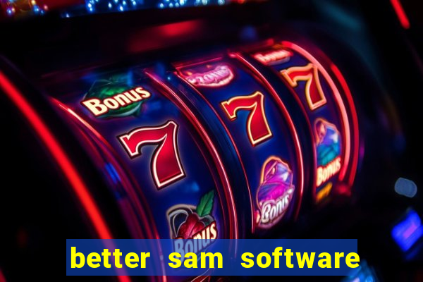 better sam software automatic mouth