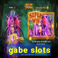 gabe slots