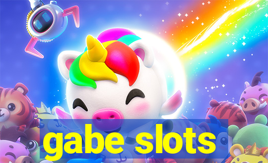 gabe slots