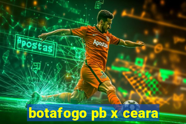 botafogo pb x ceara