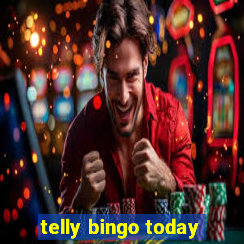 telly bingo today