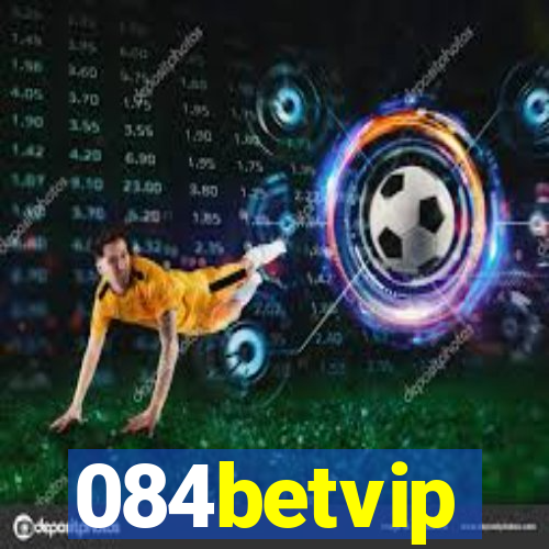 084betvip