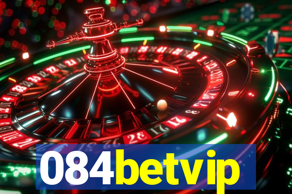 084betvip