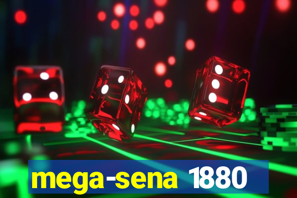 mega-sena 1880