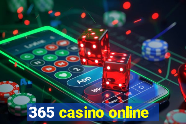 365 casino online