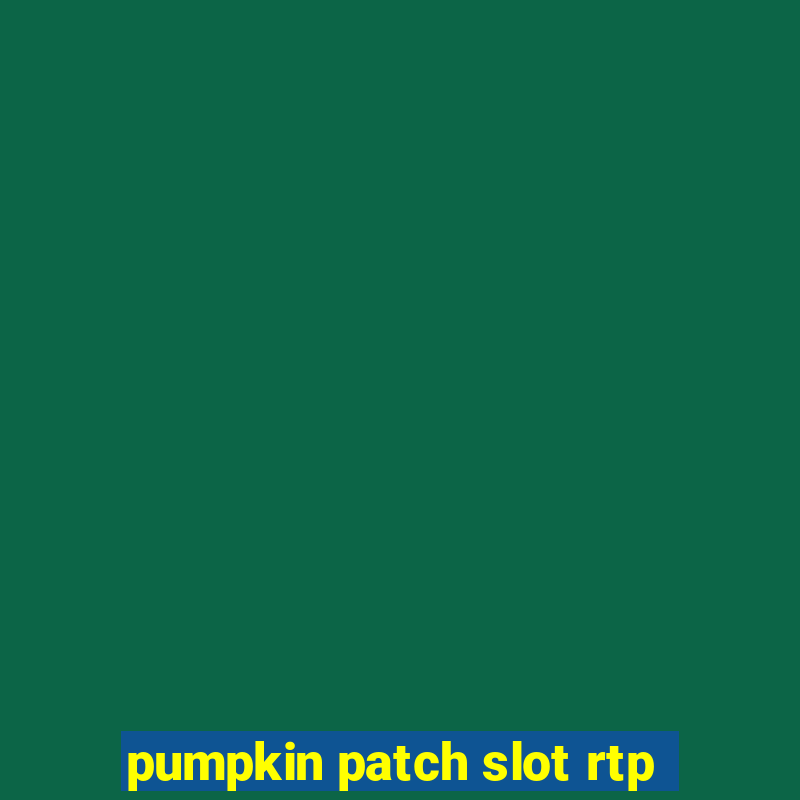 pumpkin patch slot rtp