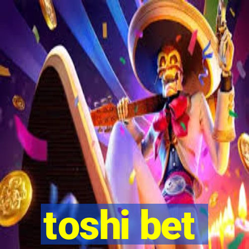 toshi bet