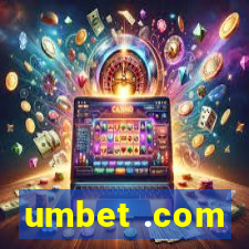 umbet .com