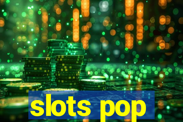 slots pop