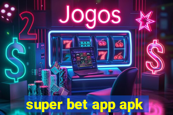 super bet app apk