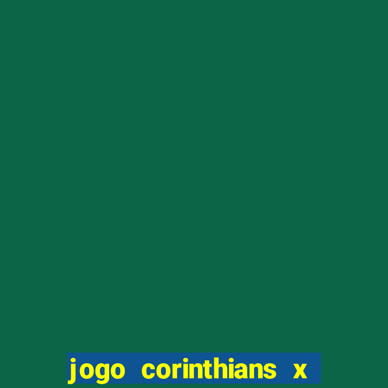 jogo corinthians x fortaleza ao vivo gratis