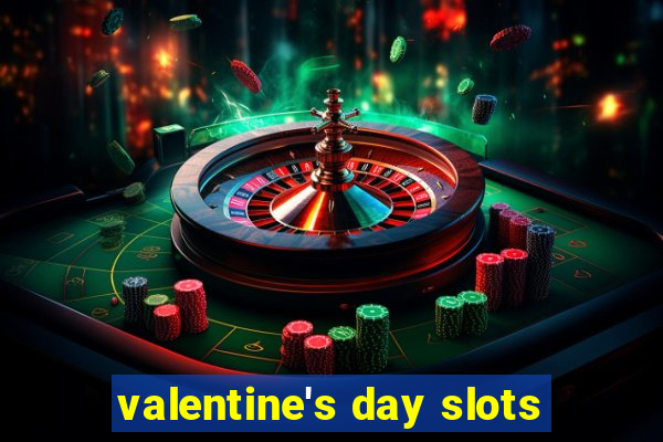 valentine's day slots