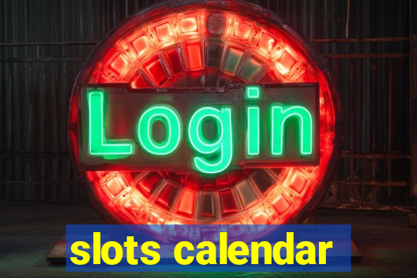 slots calendar