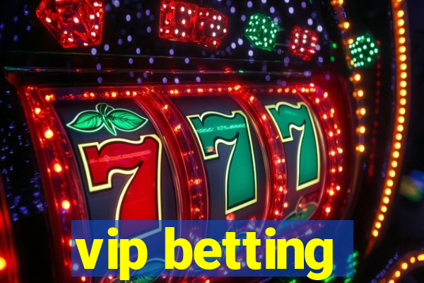 vip betting