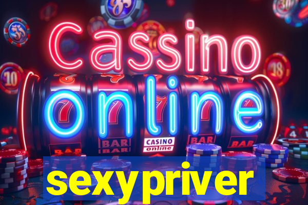 sexypriver