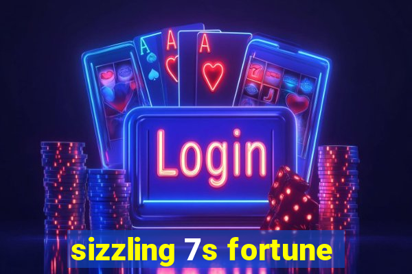 sizzling 7s fortune