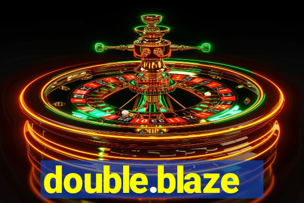 double.blaze