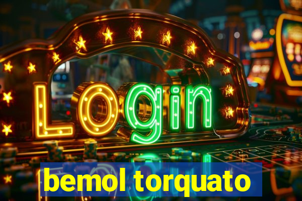 bemol torquato