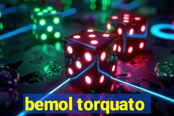 bemol torquato