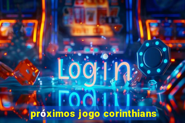 próximos jogo corinthians