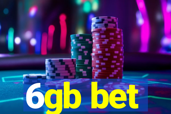 6gb bet